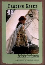 Cover of: Trading Gazes: Euro-American Women Photographers and Native North Americans, 1880-1940