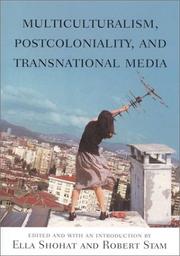 Cover of: Multiculturalism, postcoloniality, and transnational media by edited and with an introduction by Ella Shohat and Robert Stam.