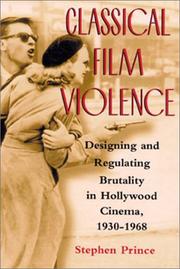 Cover of: Classical film violence: designing and regulating brutality in Hollywood cinema, 1930-1968