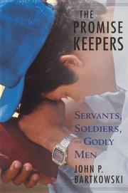 The Promise Keepers : servants, soldiers, and godly men