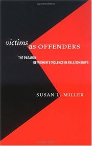 Victims as offenders : the paradox of women's violence in relationships