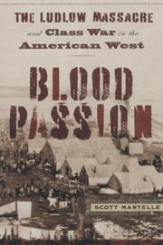 Cover of: Blood Passion: The Ludlow Massacre and Class War in the American West