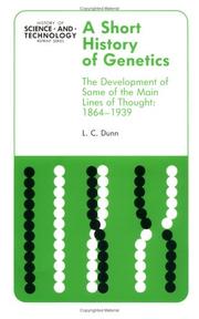 Cover of: A short history of genetics: the development of some of the main lines of thought, 1864-1939