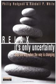 Relax it's only uncertainty : lead the way when the way is changing