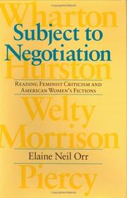 Cover of: Subject to negotiation: reading feminist criticism and American women's fictions