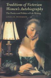 Traditions of Victorian women's autobiography by Linda H. Peterson