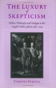 The luxury of skepticism : politics, philosophy and dialogue in the English public sphere, 1660-1740