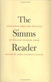 Cover of: The Simms reader: selections from the writings of William Gilmore Simms