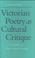 Cover of: Victorian poetry as cultural critique