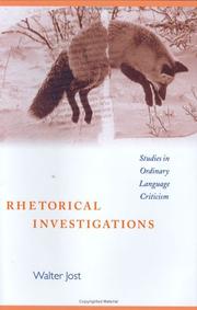Cover of: Rhetorical investigations: studies in ordinary language criticism