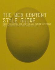 The Web content style guide by Gerry McGovern, Rob Norton, Cath O'Dowd, Catherine O'Dowd