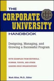 Cover of: The Corporate University Handbook: Designing, Managing, and Growing a Successful Program