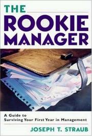 The rookie manager : a guide to surviving your first year in management