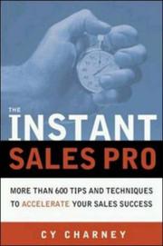 Cover of: The Instant Sales Pro: More Than 600 Tips and Techniques to Accelerate Your Sales Success