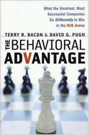 The behavioral advantage : what the smartest, most successful companies do differently to win in the B2B arena