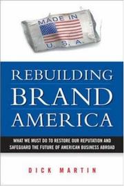 Cover of: Rebuilding Brand America: What We Must Do to Restore Our Reputation And Safeguard the Future of American Business Abroad