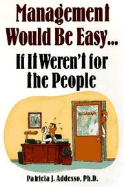 Cover of: Management would be easy-- if it weren't for the people