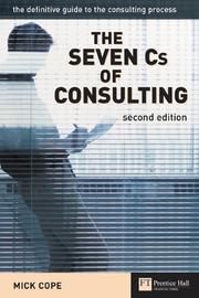 Cover of: The Seven C's of Consulting: The Definitive Guide to the Consulting Process, Second Edition