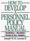 Cover of: How to develop a personnel policy manual