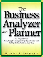 The business analyzer and planner : the unique process for solving problems, finding opportunities, and making better decisions every day