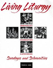 Cover of: Living Liturgy: Spirituality, Celebration, and Catechesis for Sundays and Solemnities : Year B, 2000