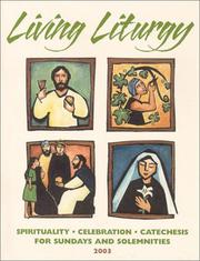 Cover of: Living Liturgy: Spirituality, Celebration, and Catechesis for Sundays and Solemnities : Year B, 2003