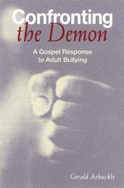 Cover of: Confronting the Demon: A Gospel Response to Adult Bullying