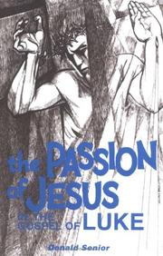 Cover of: The passion of Jesus in the gospel of Luke