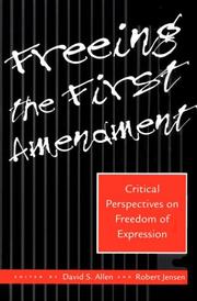 Cover of: Freeing the First Amendment: critical perspectives on freedom of expression