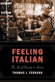 Cover of: Feeling Italian: the art of ethnicity in America