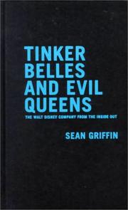 Cover of: Tinker Belles and evil queens: the Walt Disney Company from the inside out
