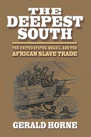 Cover of: The Deepest South: The United States, Brazil, and the African Slave Trade