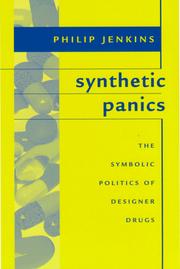 Cover of: Synthetic Panics: The Symbolic Politics of Designer Drugs