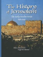 Cover of: The history of Jerusalem: the early Muslim period, 638-1099