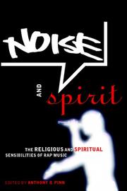 Noise and spirit : the religious and spiritual sensibilities of rap music