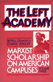 Cover of: The Left Academy: Marxist Scholarship on American Campuses; Volume Three