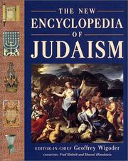 The new encyclopedia of Judaism by Geoffrey Wigoder, Fred Skolnick, Shmuel Himelstein