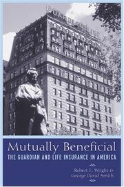 Mutually beneficial : the Guardian and Life Insurance in America