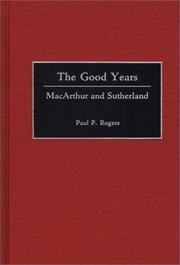 Cover of: The good years: MacArthur and Sutherland