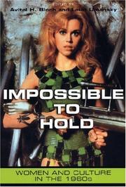 Cover of: Impossible to hold: women and culture in the 1960's