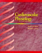 Cardiovascular physiology by Robert M. Berne