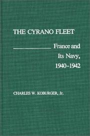 Cover of: The Cyrano fleet: France and its Navy, 1940-1942