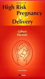 Cover of: Manual of high risk pregnancy & delivery by Elizabeth Stepp Gilbert