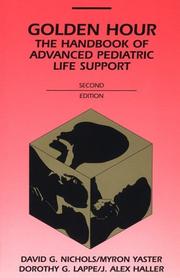Cover of: Golden Hour: The Handbook of Advanced Pediatric Life Support (Year Book Handbooks)