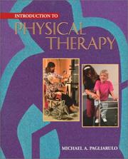 Cover of: Introduction to physical therapy by Michael A. Pagliarulo