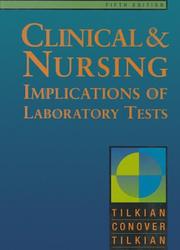 Clinical & nursing implications of laboratory tests by Sarko M. Tilkian