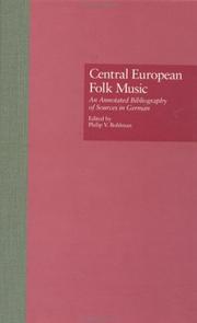 Cover of: Central European folk music: an annotated bibliography of sources in German