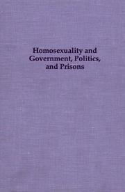 Cover of: Homosexuality and government, politics and prisons
