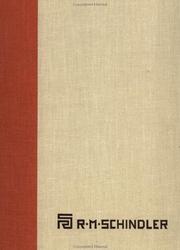 The architectural drawings of R.M. Schindler : the architectural drawing collection, University Art Museum, University of California, Santa Barbara