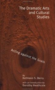 The dramatic arts and cultural studies : acting against the grain